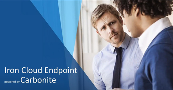 Protecting a Remote Workforce with Iron Cloud Endpoint Backup, powered by Carbonite
