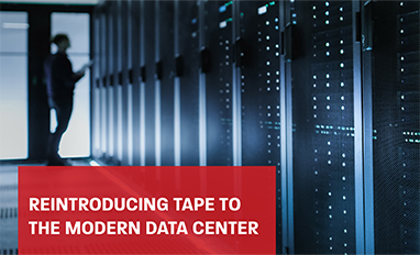 5 Reasons to Reintroduce Tape to the Modern Data Center