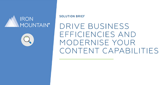 Drive Business Efficiencies and Modernise Your Content Capabilities